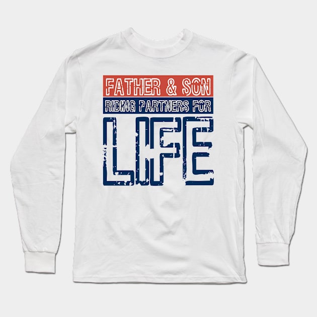 Father And Son Riding Partners For Life Long Sleeve T-Shirt by Goldewin